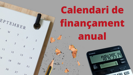 Convocatòries de finançament anuals. Calendari 2019