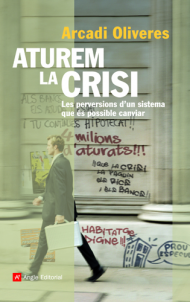 Portada del llibre "Aturem la crisi" d'Arcadi Oliveres. Angle Editorial.