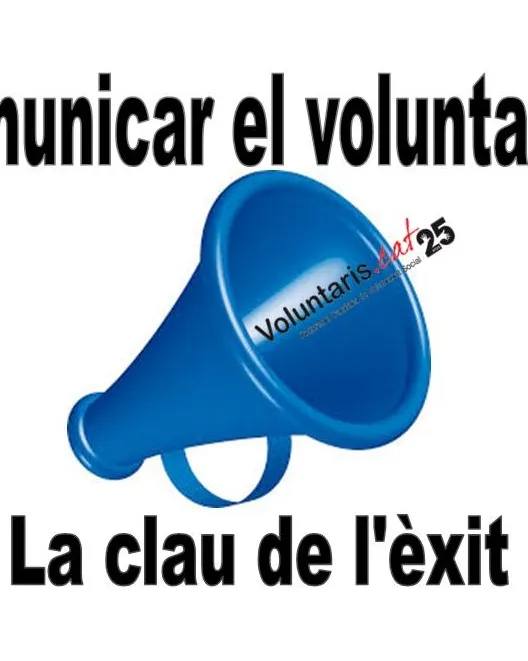 Comunicar el voluntariat: la clau de l'èxit