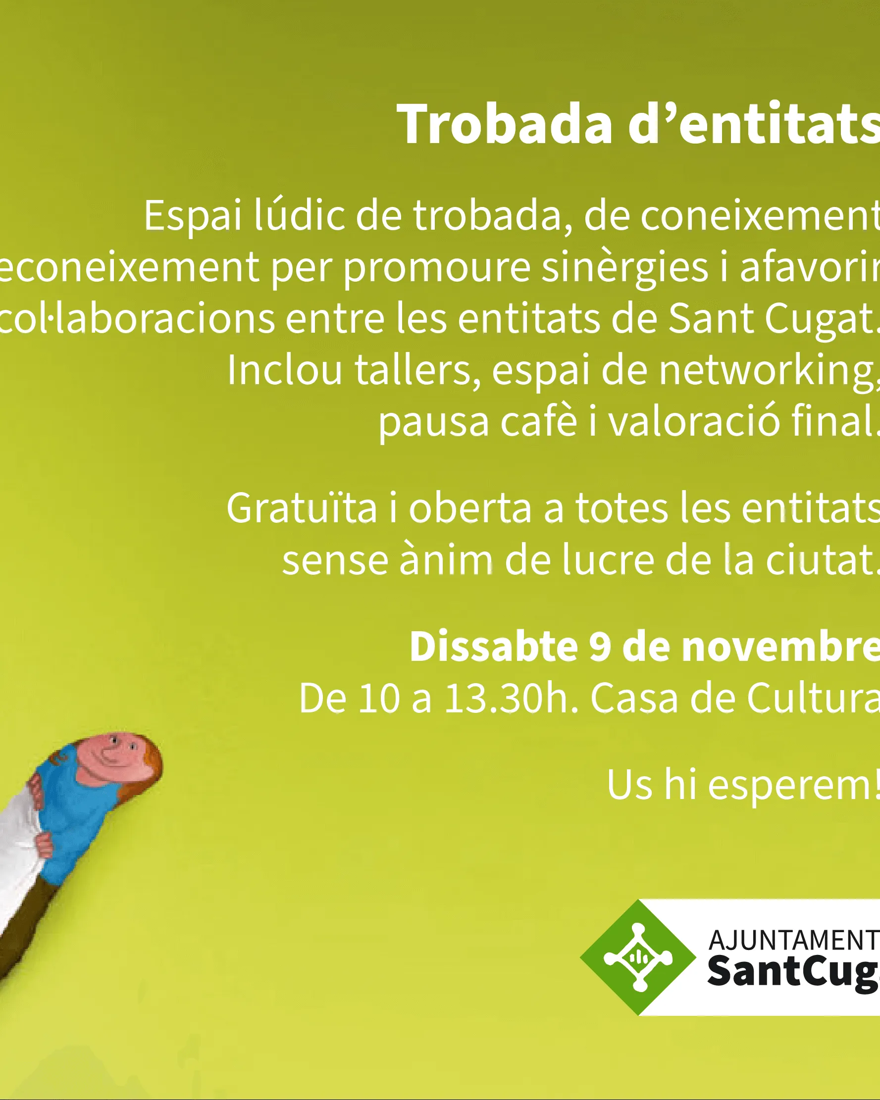La participació ciutadana i l'associacionisme és vital per mantenir viu un poble o una ciutat. Font: Ajuntament de Sant Cugat.