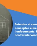 Entendre el sensellarisme: conceptes clau, metodologies i enfocaments. Repensem la nostra intervenció?