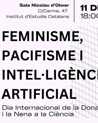 Cartell de la taula rodona 'Feminisme, Pacifisme i Intel·ligència Artificial'