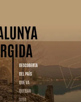 Exposició que recupera la història i el patrimoni de pobles, masies i camins que van quedar submergits