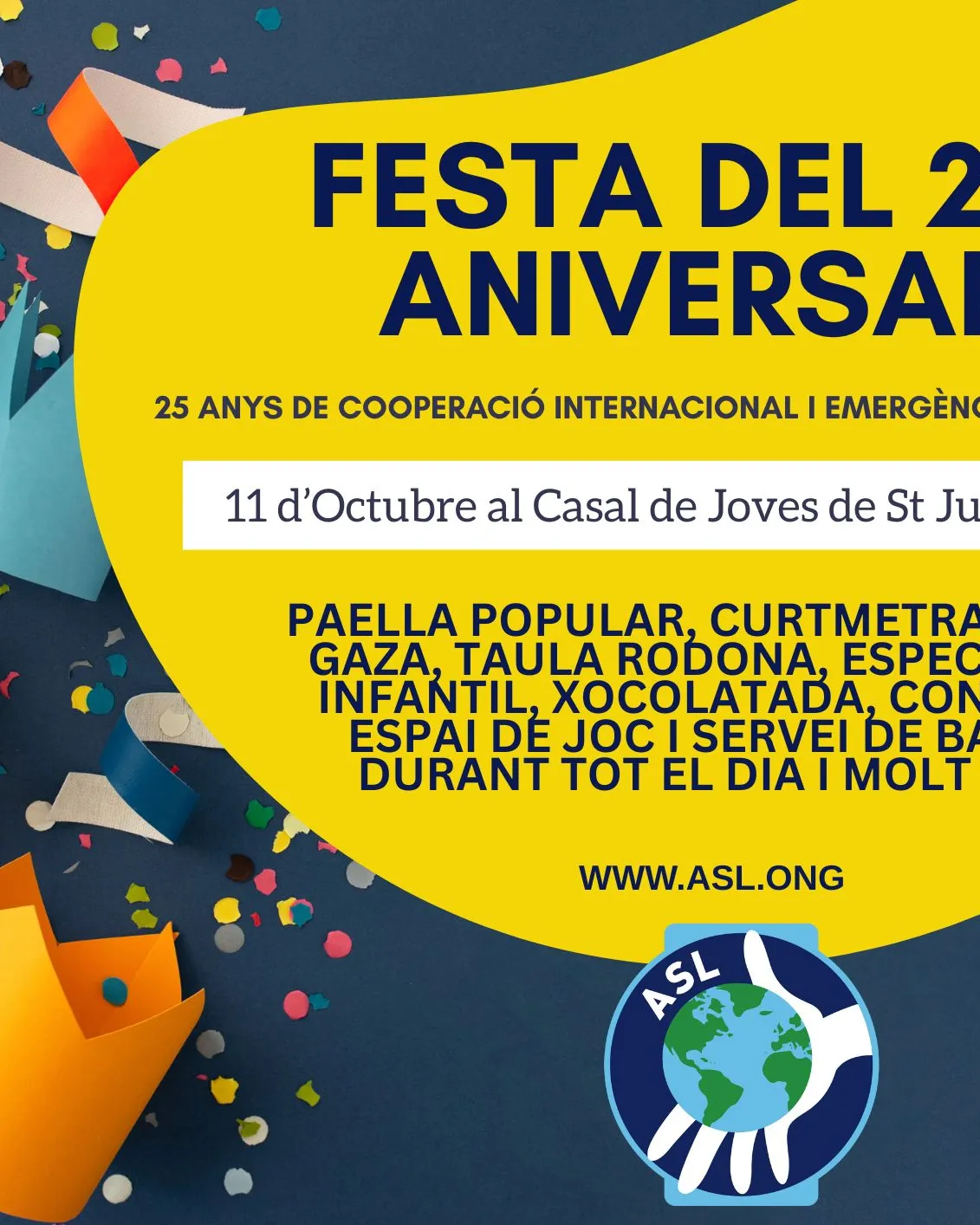 Festa dels 25 anys d'ASL en cooperació internacional i emergències humanitàries, t'esperem el proper 11 d'octubre al Casal de Joves de St Just Desvern
