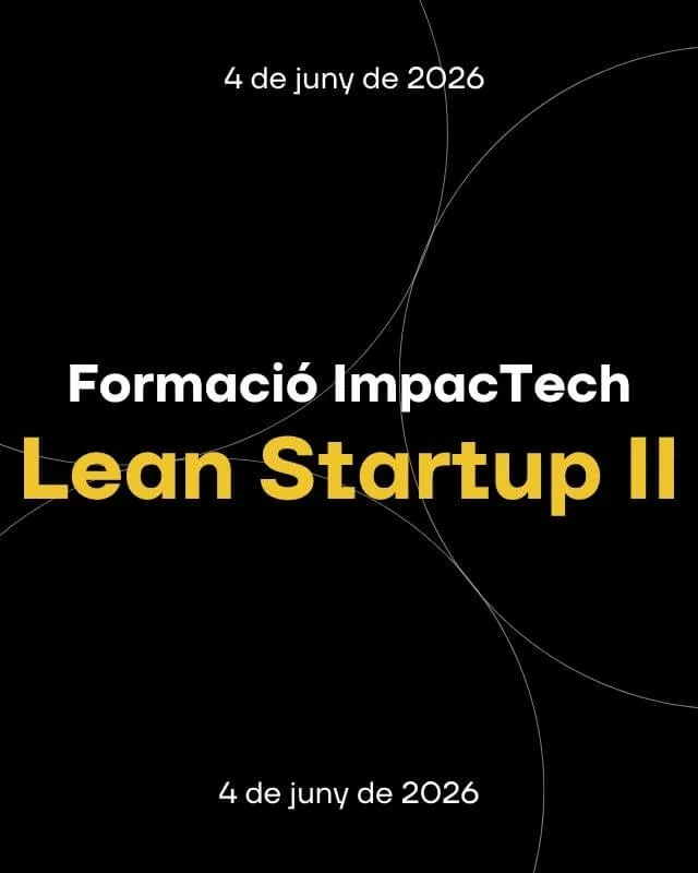 Formació ImpacTech | Lean Startup II
