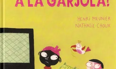 A la garjola!, de Henri Meunier i Nathalie Choux / Font: Takatuka