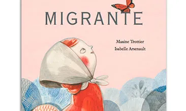 Migrante, de Maxine Trottier / Font: Anansi