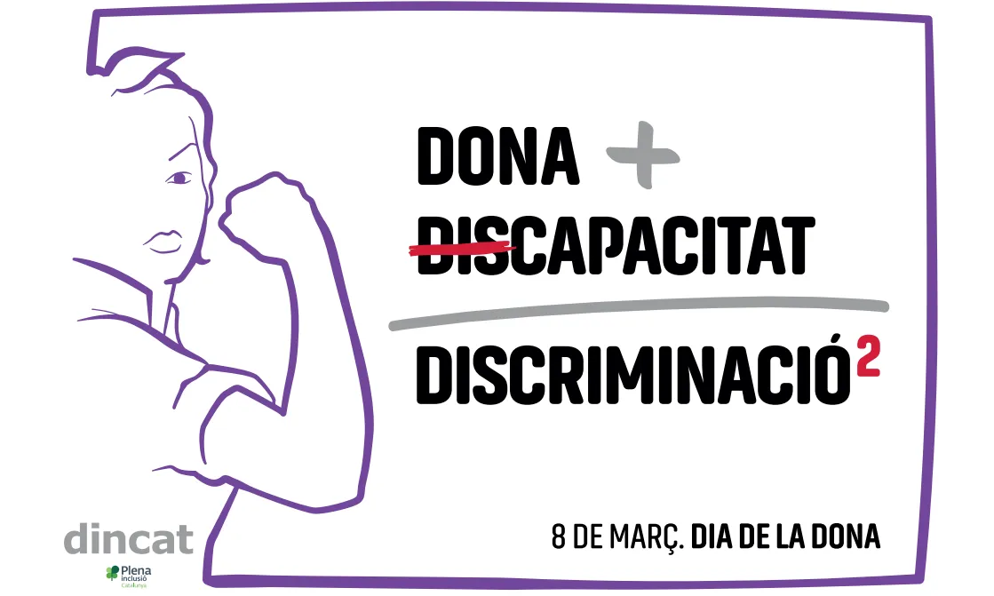 DINCAT va denunciar el Dia de les Dones la doble discriminació que pateixen les dones amb discapacitat