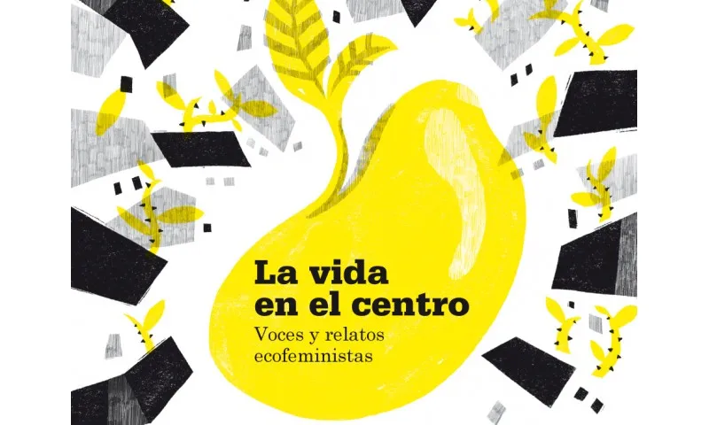 La vida al centre, un text de Yayo Herrero des de la mirada ecofeminista