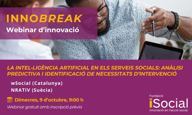 Cartell Innobreak, webinar d'innovació. La Intel·ligència Artificial en els serveis socials. Dimecres, 9 d'octubre a les 9 hores
