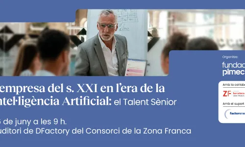 L’empresa del segle XXI en l’era de la Intel·ligència Artificial: el talent sènior