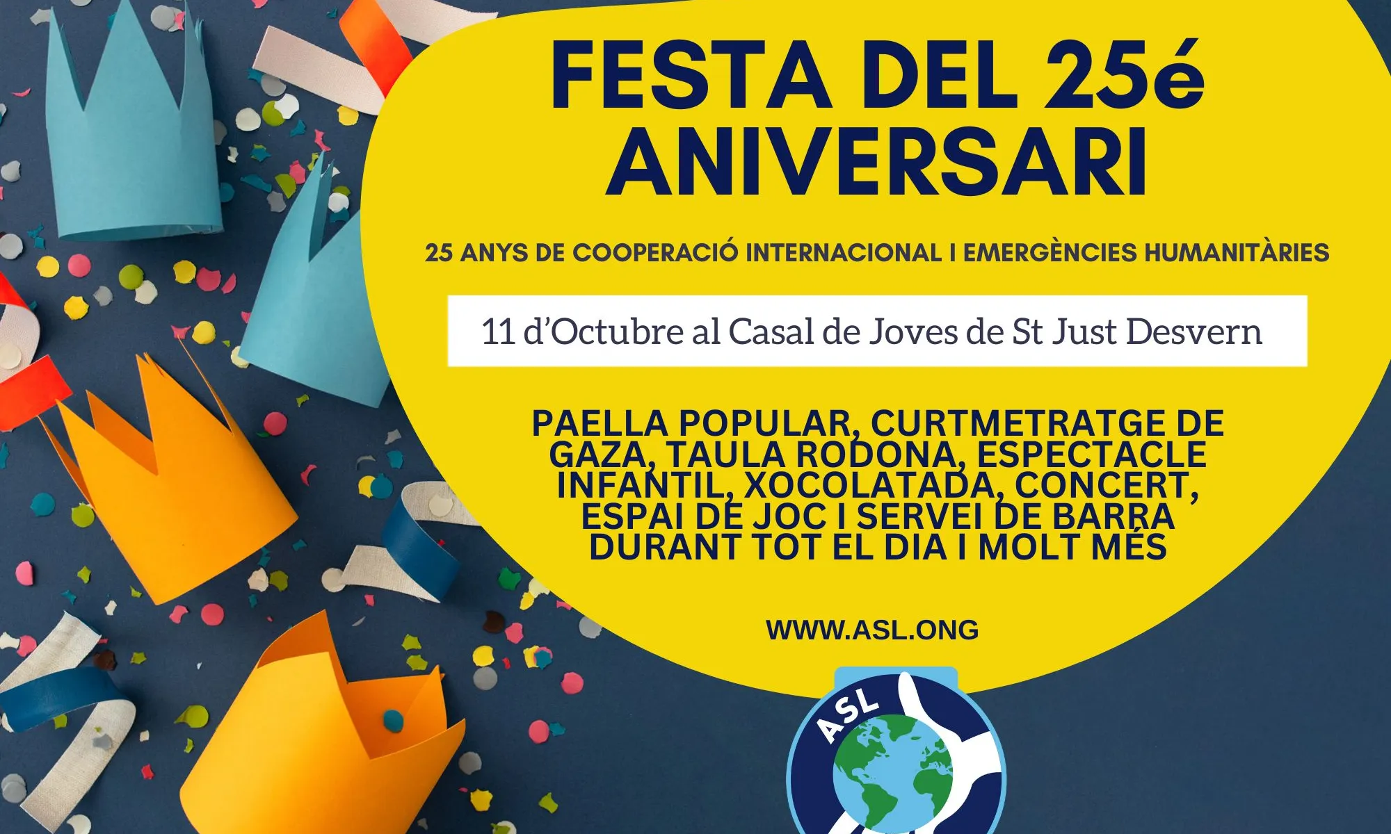 Festa dels 25 anys d'ASL en cooperació internacional i emergències humanitàries, t'esperem el proper 11 d'octubre al Casal de Joves de St Just Desvern