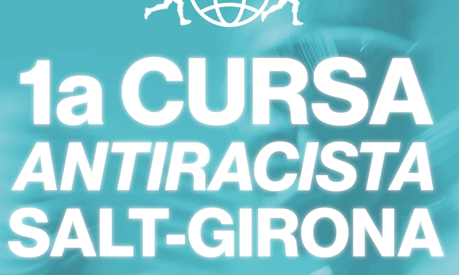 Cartell oficial de la 1a cursa antiracista Salt - Girona.