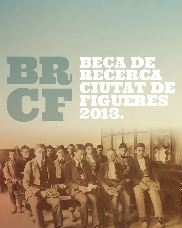 Beca de recerca Ciutat de Figueres 2013 Beca de recerca Ciutat de Figueres 2013