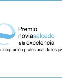 Premi NoviaSalcedo a l'Excel·lència en la integració pofessional dels joves Premi NoviaSalcedo a l'Excel·lència en la integració pofessional dels joves