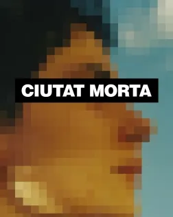 Cartell del documental Ciutat Morta