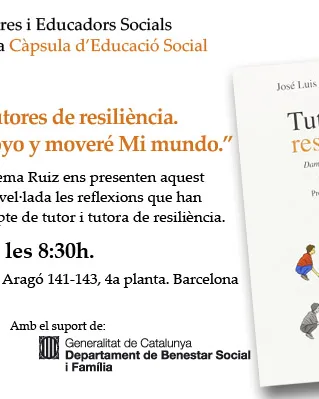 Esmorzar-Càpsula. Presentació del llibre: “Tutores de resiliència. Dame un punto de apoyo y moveré MI mundo.”