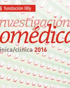 Premis de la Fundació Lilly d'Investigació Biomèdica Preclínica i Clínica 2016 Premis de la Fundació Lilly d'Investigació Biomèdica Preclínica i Clínica 2016