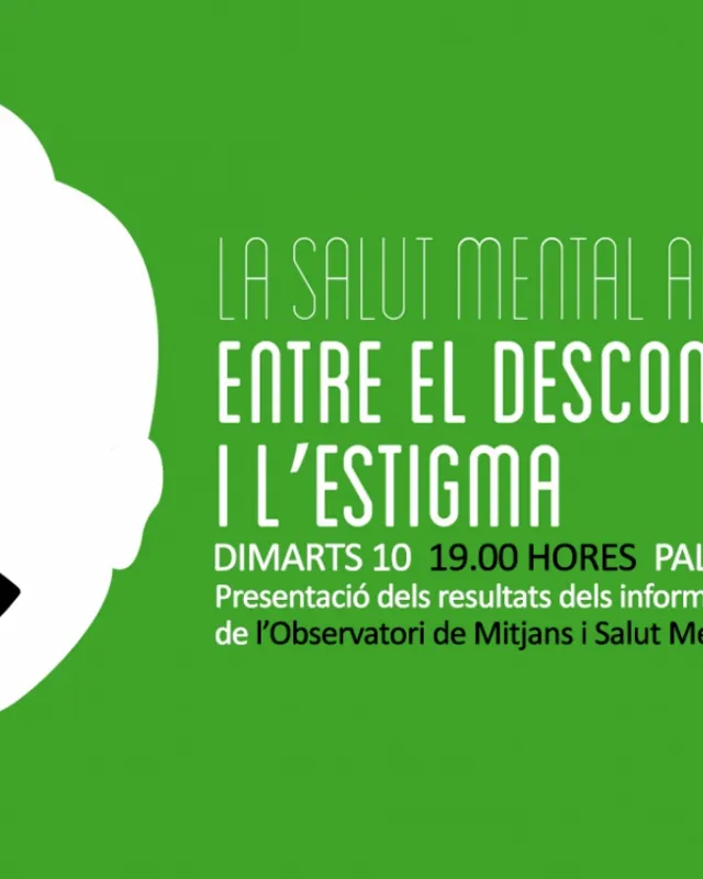 ‘La salut mental als mitjans: entre el desconeixement i l’estigma’