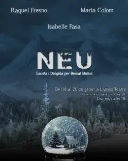 Cartell de l'obra 'Neu' (Lluïsos de Gràcia)