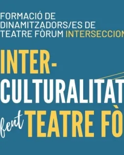 Curs ‘Interculturalitat fent Teatre Fòrum: l'Art de la Multiplicació’