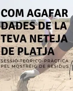 Sortida formativa per la recollida i mostreig de brossa de les platges a la Platja del Baixador a Castelldefels, amb el projecte #PlatjaNeta