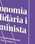Llibre Economia Solidària i Feminista: Pràctiques inspiradores que fan saltar les costures