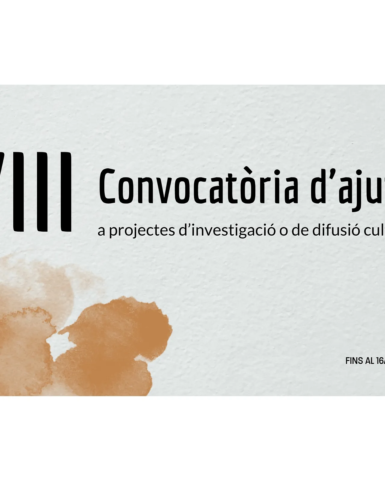 XVIII Convocatòria d’ajuts a projectes d’investigació o de difusió cultural de l’Institut Ramon Muntaner XVIII Convocatòria d’ajuts a projectes d’investigació o de difusió cultural de l’Institut Ramon Muntaner