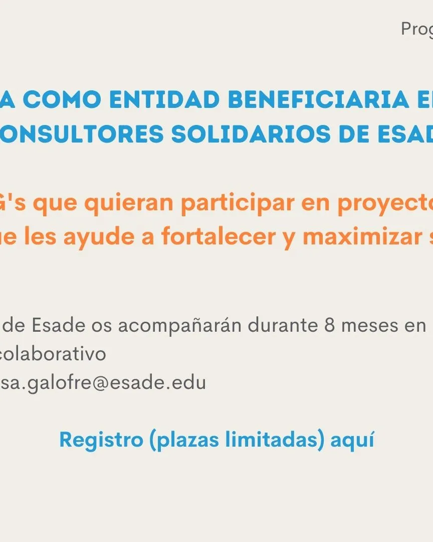 XVII edició Consultors Solidaris de Esade Alumni Social · Convocatòria Entitats Barcelona curs 2022-23 XVII edició Consultors Solidaris de Esade Alumni Social · Convocatòria Entitats Barcelona curs 2022-23