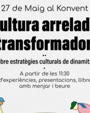 Jornada 'Cultura arrelada i transformadora' al Konvent. Font: Ateneu Cooperatiu de la Catalunya Central