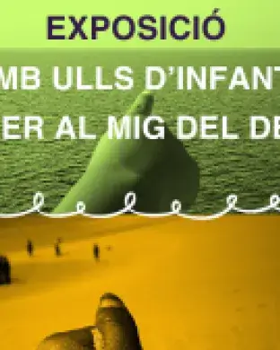 Fragment del cartell de l'exposició 'Amb ulls d'infant, créixer enmig del desert'