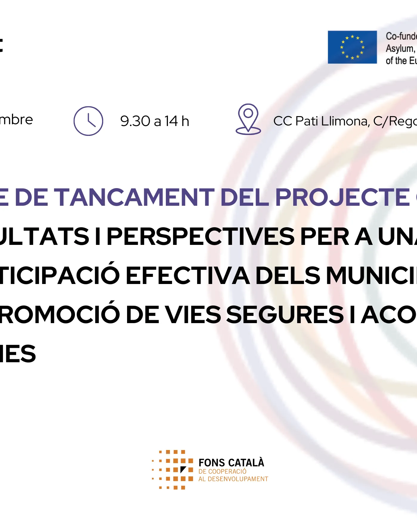 Jornada: “Resultats i perspectives per a una participació efectiva dels municipis en la promoció de vies segures i acollides dignes”