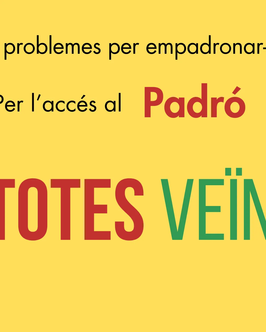 L'acte clou la campanya reivindicativa que incideix en la negació del padró.