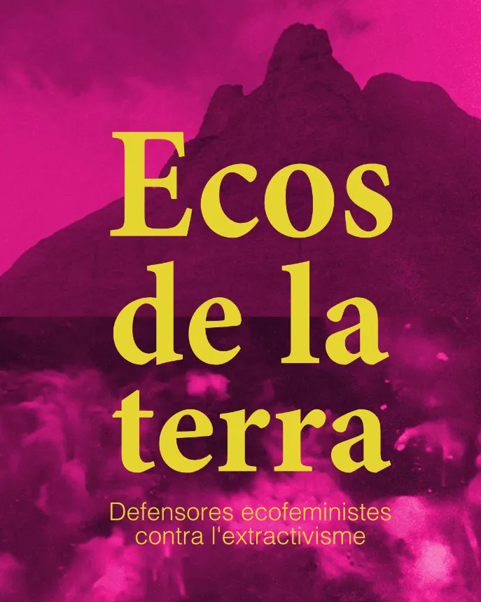 Preestrena d’'Ecos de la Terra', un documental sobre la lluita ecofeminista contra l'extractivisme