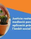 Justícia restaurativa i mediació penal adulta: aplicació pràctica per a l’àmbit social i penal 