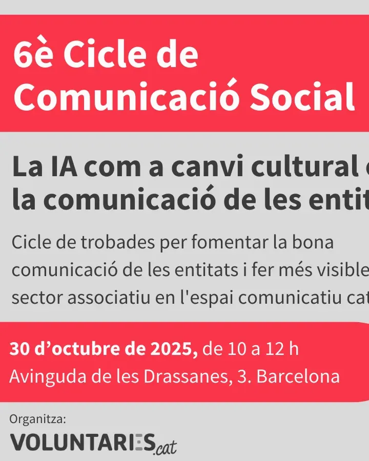 Cartell de la formació 'La IA com a canvi cultural en la comunicació de les entitats'. Cartell de la formació 'La IA com a canvi cultural en la comunicació de les entitats'.