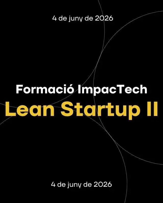 Formació ImpacTech | Lean Startup II
