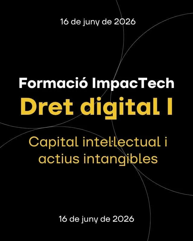 Formació ImpacTech | Dret digital I. Capital intel·lectual i actius intangibles
