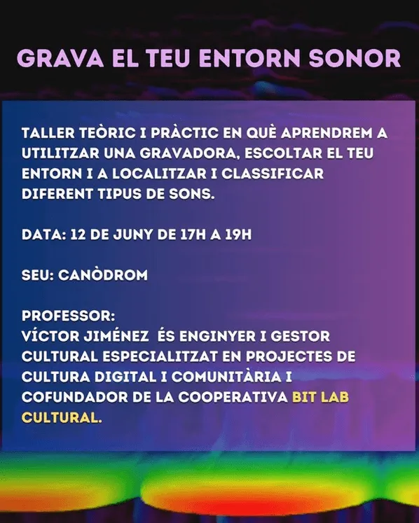 Cartell del taller 'Grava el teu entorn sonor'