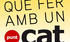 Què fer amb un puntCAT?