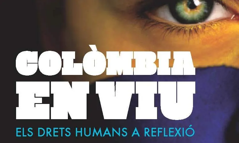 Colòmbia en viu - Els Drets Humans a reflexió