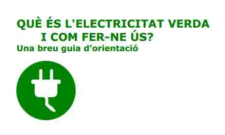 Breu guia d'orientació "Què és l'electricitat verda i com fer-ne ús?"