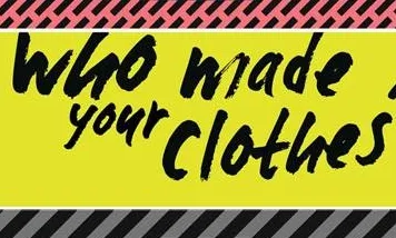 Lema del Fashion Revolution Day en anglès: Who made your clothes?
