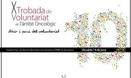 10a Trobada de voluntariat oncològic.