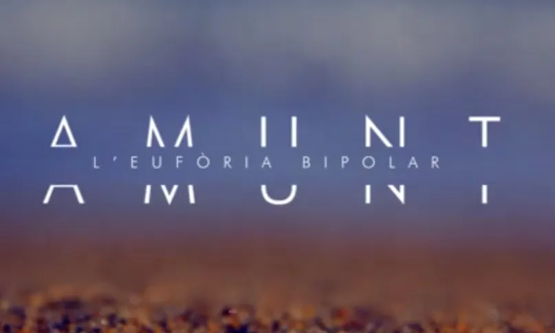 Amunt, un documental des de dins sobre el transtorn bipolar