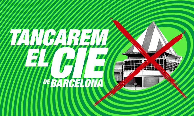 Campanya Tancarem el CIE de Barcelona