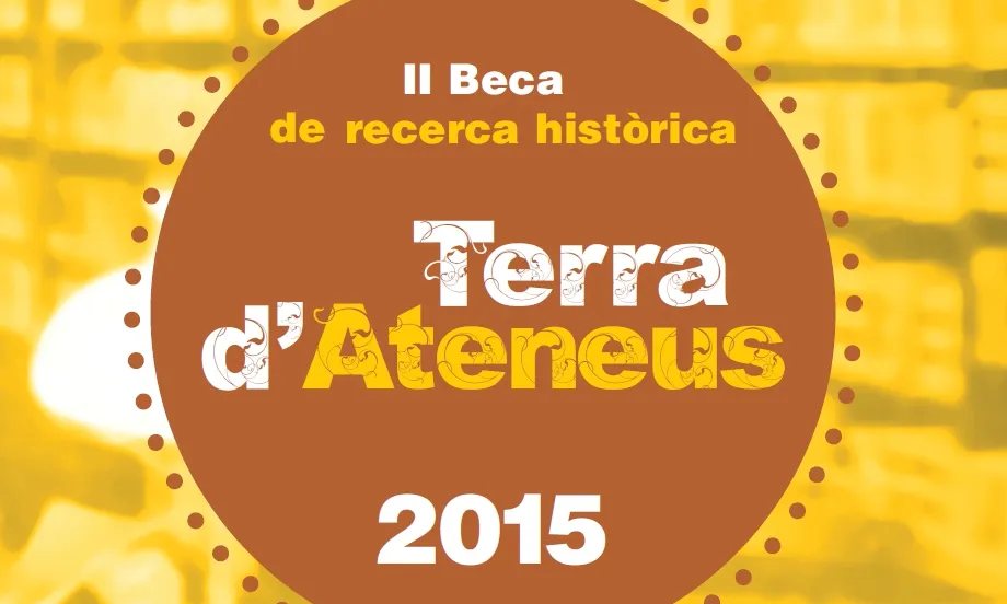 La segona edició de la Beca Terra d'Ateneus està dotada amb 3.000 €
