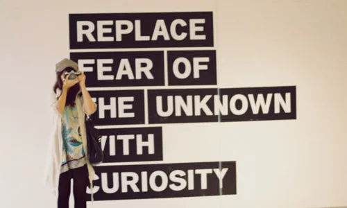  Reemplaçar la por al desconegut amb curiositat. Font: Flickr de  PiX Fav