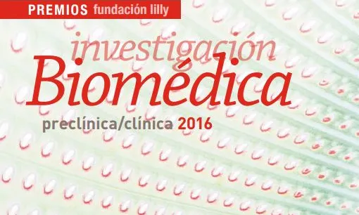 Premis de la Fundació Lilly d'Investigació Biomèdica Preclínica i Clínica 2016 Premis de la Fundació Lilly d'Investigació Biomèdica Preclínica i Clínica 2016