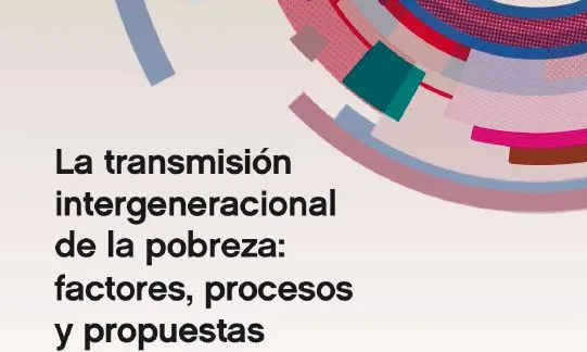 Informe FOESSA: “La transmissió intergeneracional de la pobresa: factors, processos i propostes per a la intervenció”